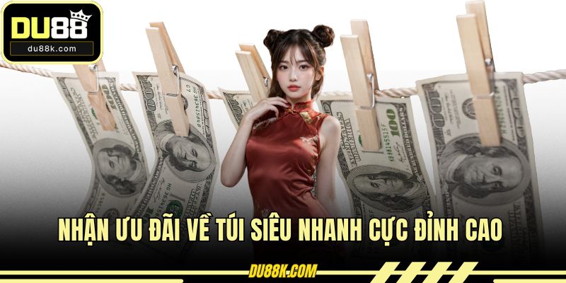 Nhận ưu đãi về túi siêu nhanh cực đỉnh cao