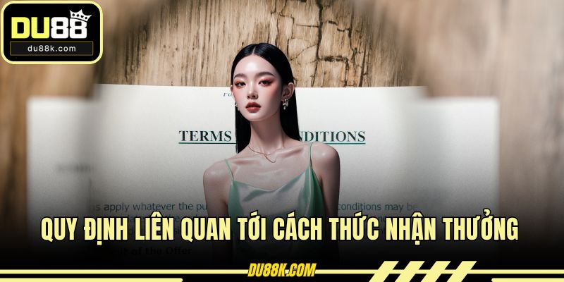 Quy định liên quan tới cách thức nhận thưởng